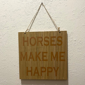 Wooden sign with painted saying. Hang on wall with twine. Approximately 8 1/2 inches tall and 8 1/2 inches wide. 