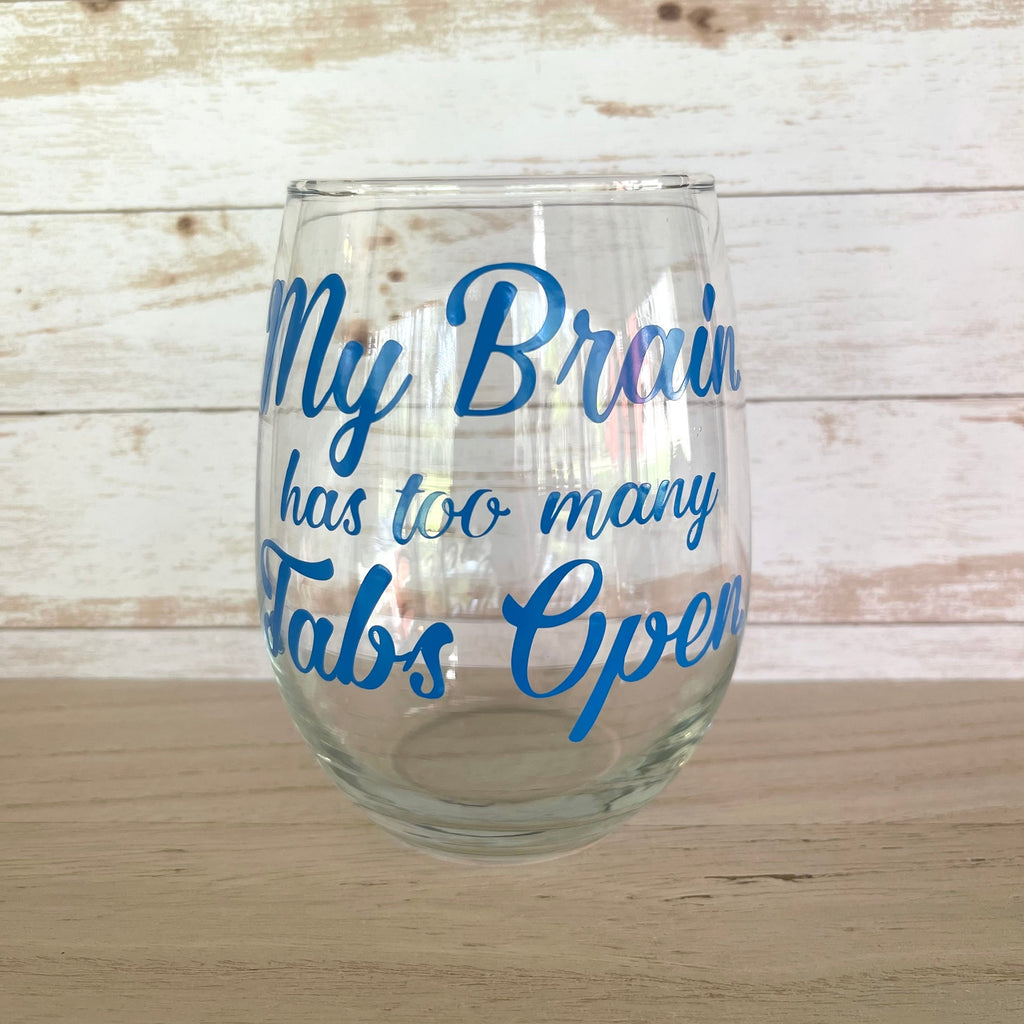 Glass stemless wine glass adorned with witty saying in permanent vinyl.  Holds 20 ounces of liquid. Care instructions: Hand wash only, not dishwasher safe, do not microwave, do not soak.