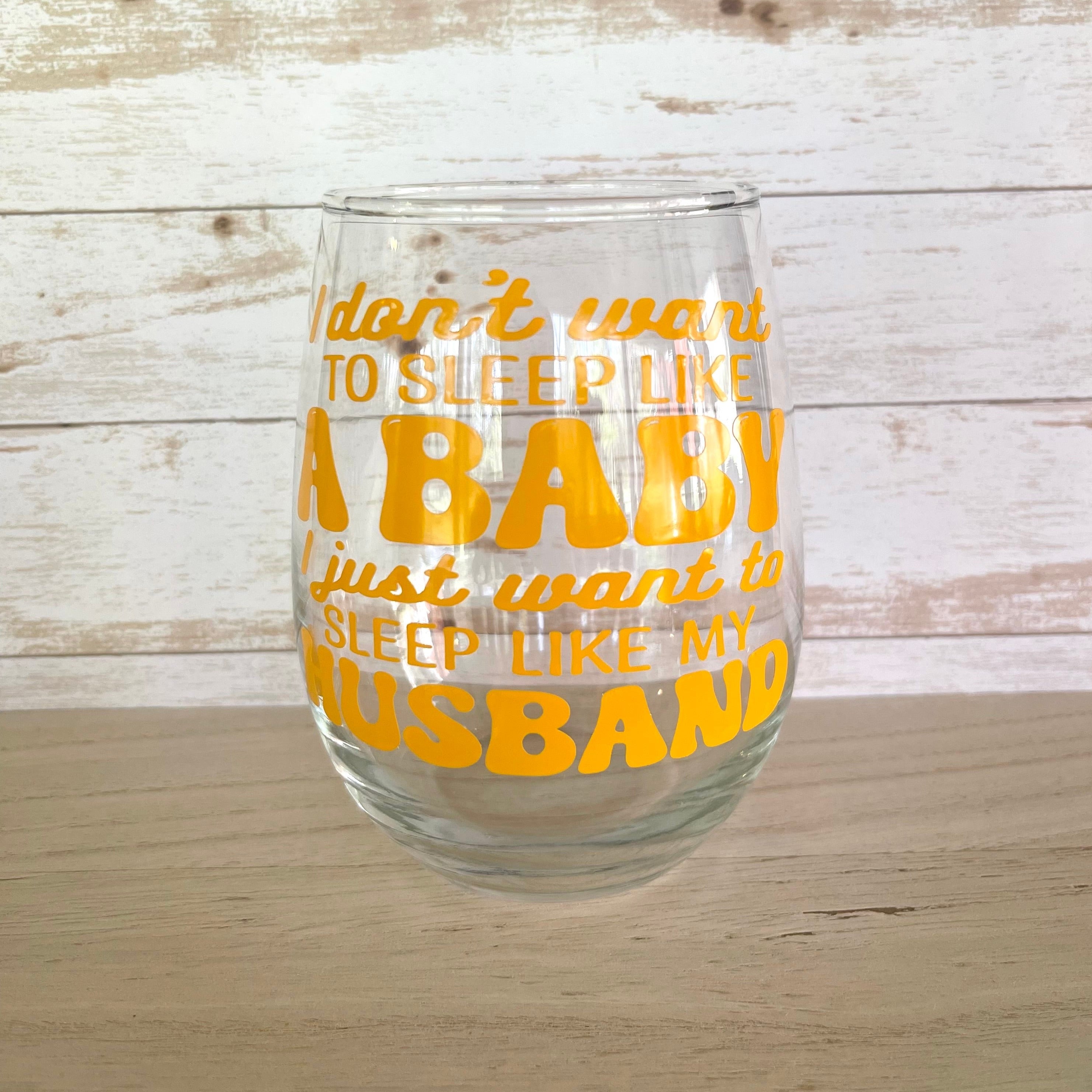 Glass stemless wine glass adorned with witty saying in permanent vinyl.  Holds 20 ounces of liquid. Care instructions: Hand wash only, not dishwasher safe, do not microwave, do not soak.